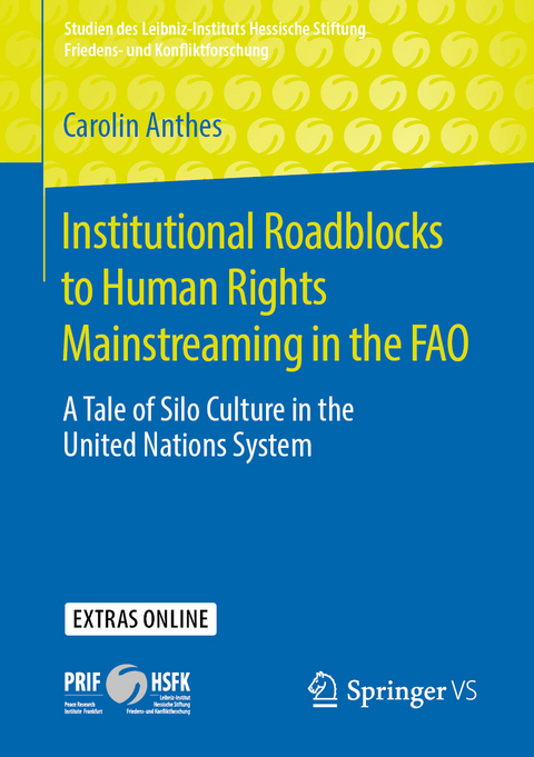Institutional Roadblocks to Human Rights Mainstreaming in the FAO - Carolin Anthes