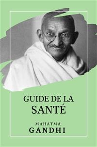 Guide de la Santé - Mahatma Gandhi