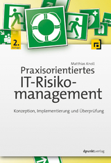 Praxisorientiertes IT-Risikomanagement -  Matthias Knoll