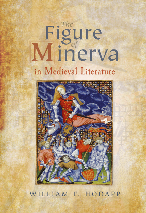 The Figure of Minerva in Medieval Literature - William F. Hodapp