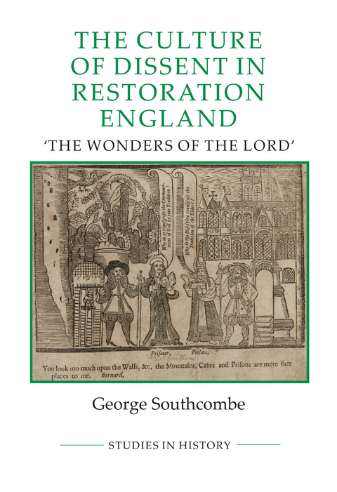 The Culture of Dissent in Restoration England - George Southcombe