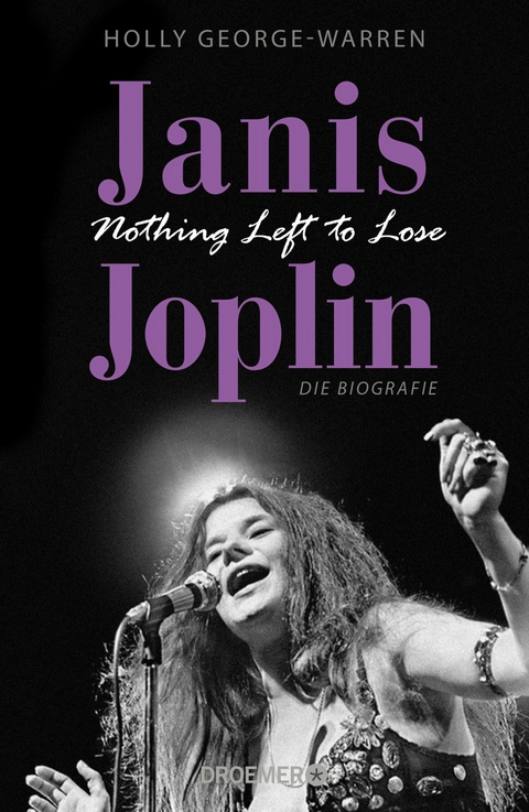 Janis Joplin. Nothing Left to Lose -  Holly George-Warren