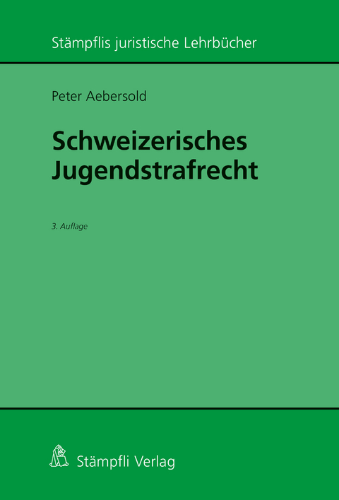 Schweizerisches Jugendstrafrecht - Peter Aebersold