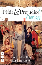 Pride and Prejudice* (*sort of) (NHB Modern Plays) -  Jane Austen