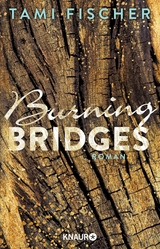 Burning Bridges -  Tami Fischer