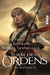 Turm des Ordens - Alexey Pehov, Elena Bychkova, Natalya Turchaninova