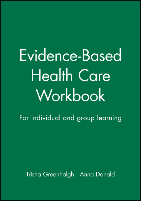 Evidence-Based Health Care Workbook - Anna Donald