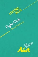 Fight Club von Chuck Palahniuk (Lektürehilfe) - Tara Dorrell,  derQuerleser