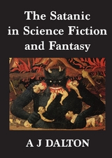 Satanic in Science Fiction and Fantasy -  A J Dalton