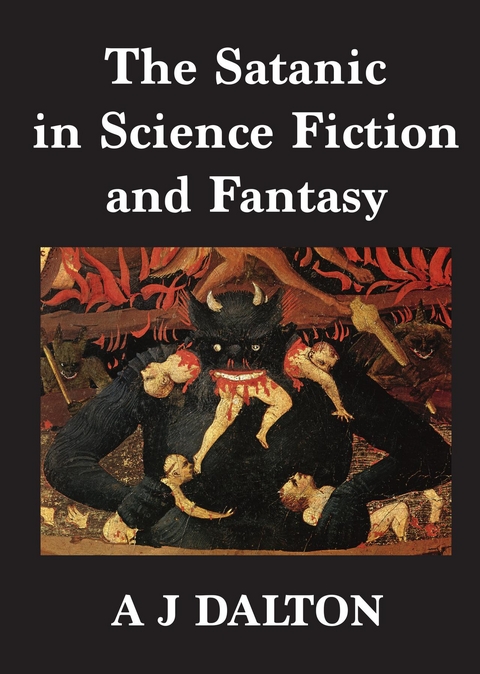 Satanic in Science Fiction and Fantasy -  A J Dalton