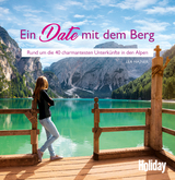 HOLIDAY Reisebuch: Ein Date mit dem Berg -  Lea Hajner