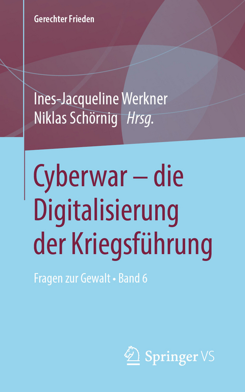 Cyberwar – die Digitalisierung der Kriegsführung - 