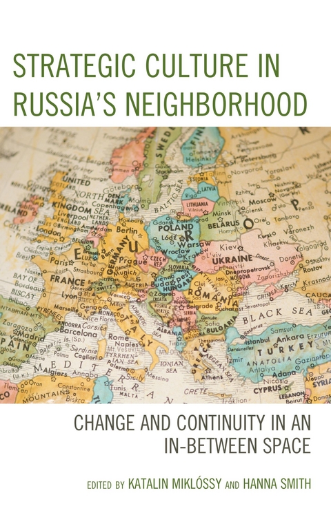 Strategic Culture in Russia's Neighborhood - 