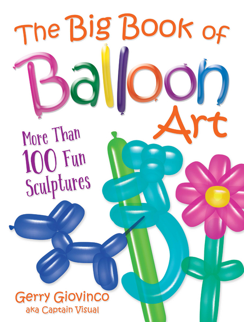 The Big Book of Balloon Art - Gerry Giovinco