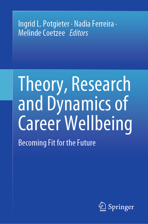 Theory, Research and Dynamics of Career Wellbeing - 