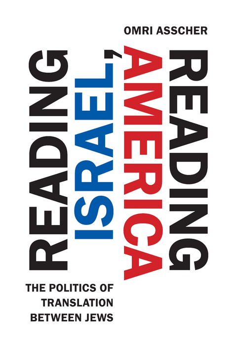 Reading Israel, Reading America -  Omri Asscher