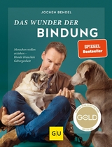 Das Wunder der Bindung -  Jochen Bendel