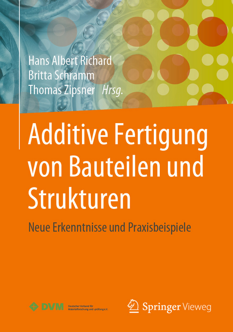 Additive Fertigung von Bauteilen und Strukturen - 