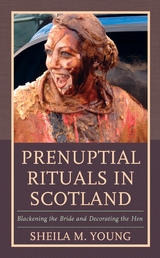 Prenuptial Rituals in Scotland -  Sheila M. Young