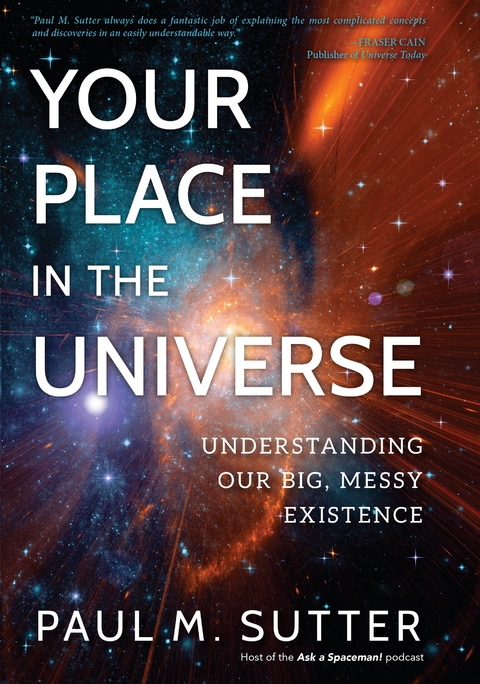 Your Place in the Universe -  Paul M. Sutter