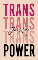 Trans Power -  JUNO ROCHE