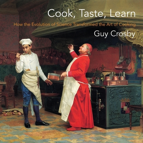 Cook, Taste, Learn -  Guy Crosby