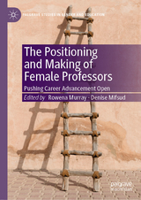 The Positioning and Making of Female Professors - 