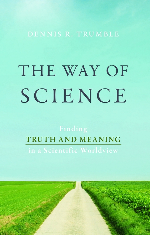 Way of Science -  Dennis R. Trumble