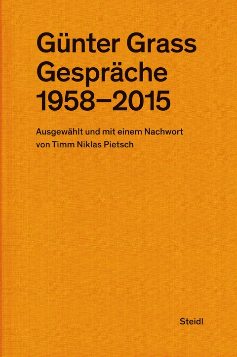 Günter Grass: Gespräche (1958–2015) - Günter Grass