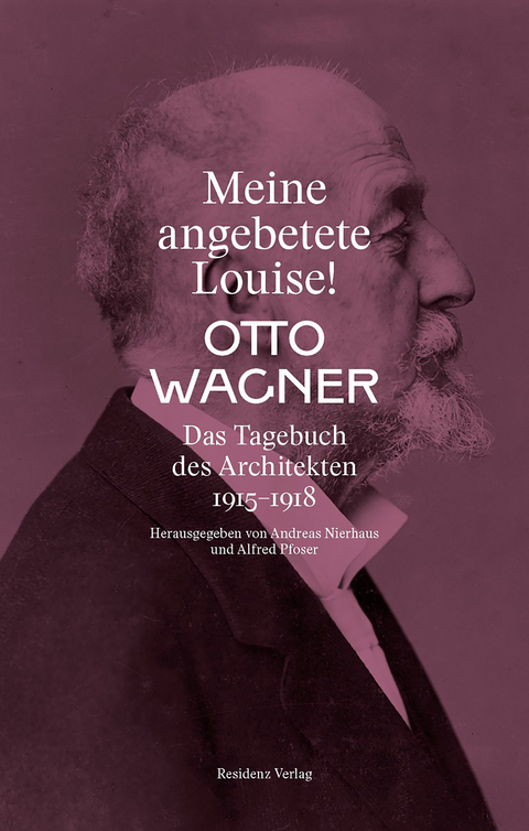 Meine angebetete Louise! - Otto Wagner