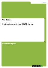 Krafttraining mit der ILB-Methode - Rita Betke