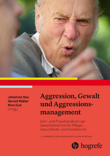 Aggression, Gewalt und Aggressionsmanagement - 