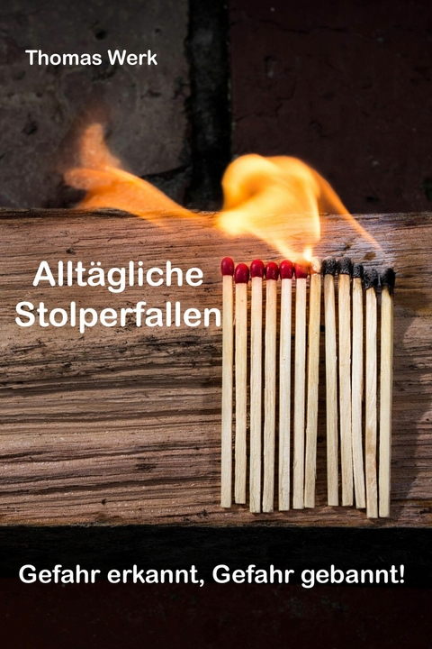 Alltägliche Stolperfallen - Thomas Werk