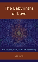 Labyrinths of Love -  Lee Irwin