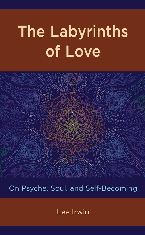 Labyrinths of Love -  Lee Irwin