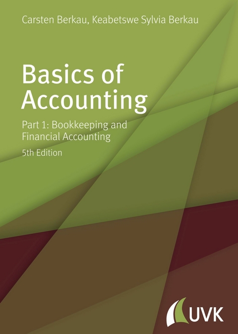 Basics of Accounting - Carsten Berkau, Keabetswe Sylvia Berkau