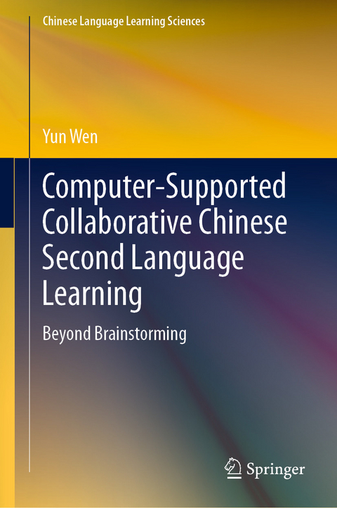 Computer-Supported Collaborative Chinese Second Language Learning -  Yun Wen