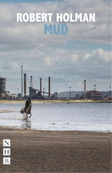 Mud (NHB Modern Plays) -  Robert Holman