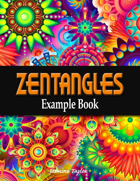 Zentangles Example Book -  Taylor Jasmine Taylor