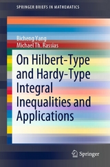 On Hilbert-Type and Hardy-Type Integral Inequalities and Applications -  Bicheng Yang,  Michael Th. Rassias