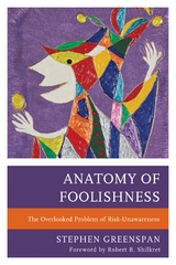 Anatomy of Foolishness -  Stephen Greenspan