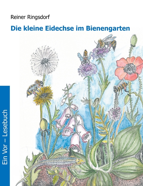 Die kleine Eidechse im Bienengarten - Reiner Ringsdorf