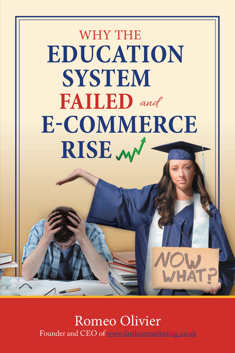 Why the Education System Failed and E-Commerce Rise - Romeo Olivier