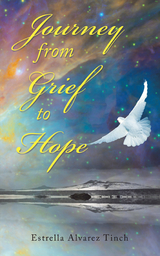 Journey from Grief to Hope - Estrella Alvarez Tinch