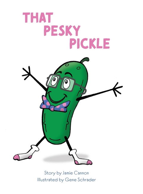 That Pesky Pickle - Jamie Cannon