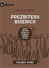 Prezbiterii Bisericii (Church Elders) (Romanian) -  Jeramie Rinne