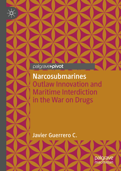 Narcosubmarines -  Javier Guerrero C.