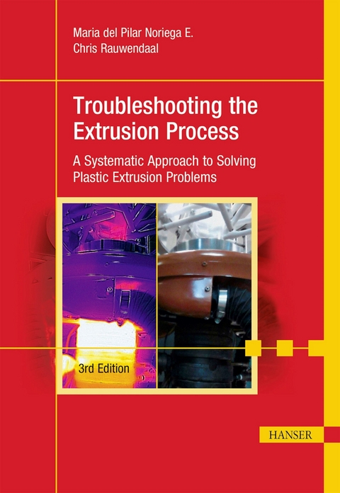 Troubleshooting the Extrusion Process - María del Pilar Noriega E., Chris Rauwendaal