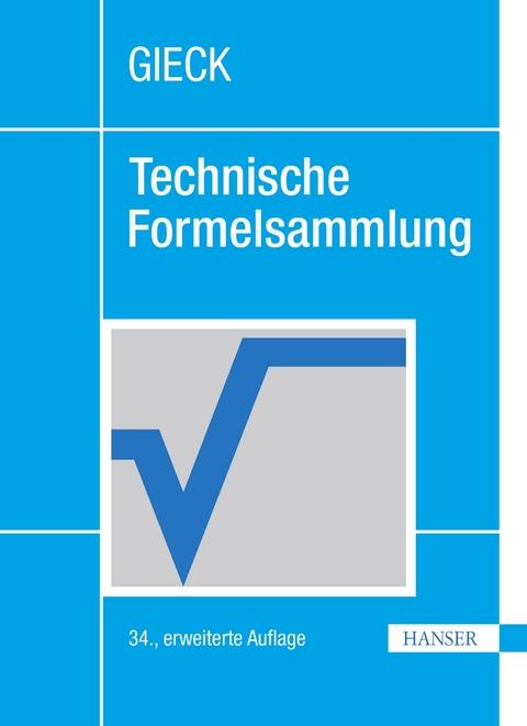 Technische Formelsammlung - Kurt Gieck, Reiner Gieck