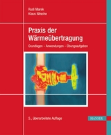 Praxis der Wärmeübertragung - Rudi Marek, Klaus Nitsche